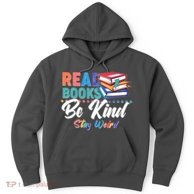 Read Books Be Kind Stay Weird Hoodie