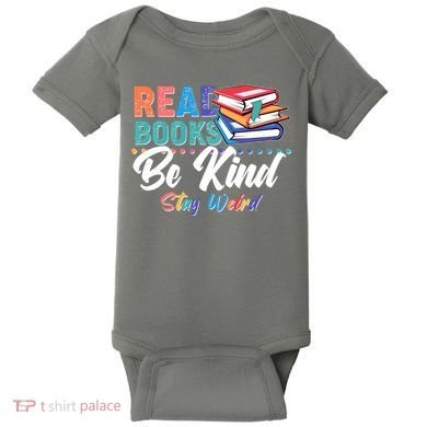 Read Books Be Kind Stay Weird Baby Bodysuit