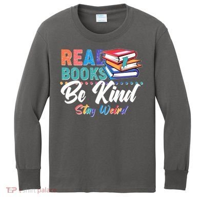 Read Books Be Kind Stay Weird Kids Long Sleeve Shirt