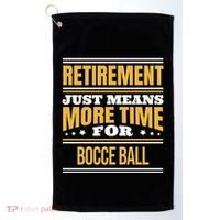 Retired Bocce Ball Lover Funny Saying Retiret Cute Gift Golf Towel thumb 0