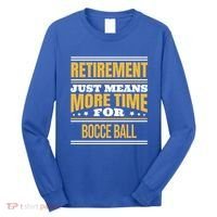 Retired Bocce Ball Lover Funny Saying Retiret Cute Gift Long Sleeve Shirt thumb 0