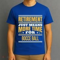 Retired Bocce Ball Lover Funny Saying Retiret Cute Gift T-Shirt thumb 3