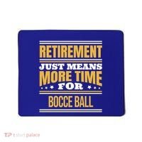 Retired Bocce Ball Lover Funny Saying Retiret Cute Gift Mousepad thumb 0