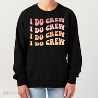 Retro Batch Bachelorette Party Outfit Cute I Do Crew Women's Sweatshirt thumb 0