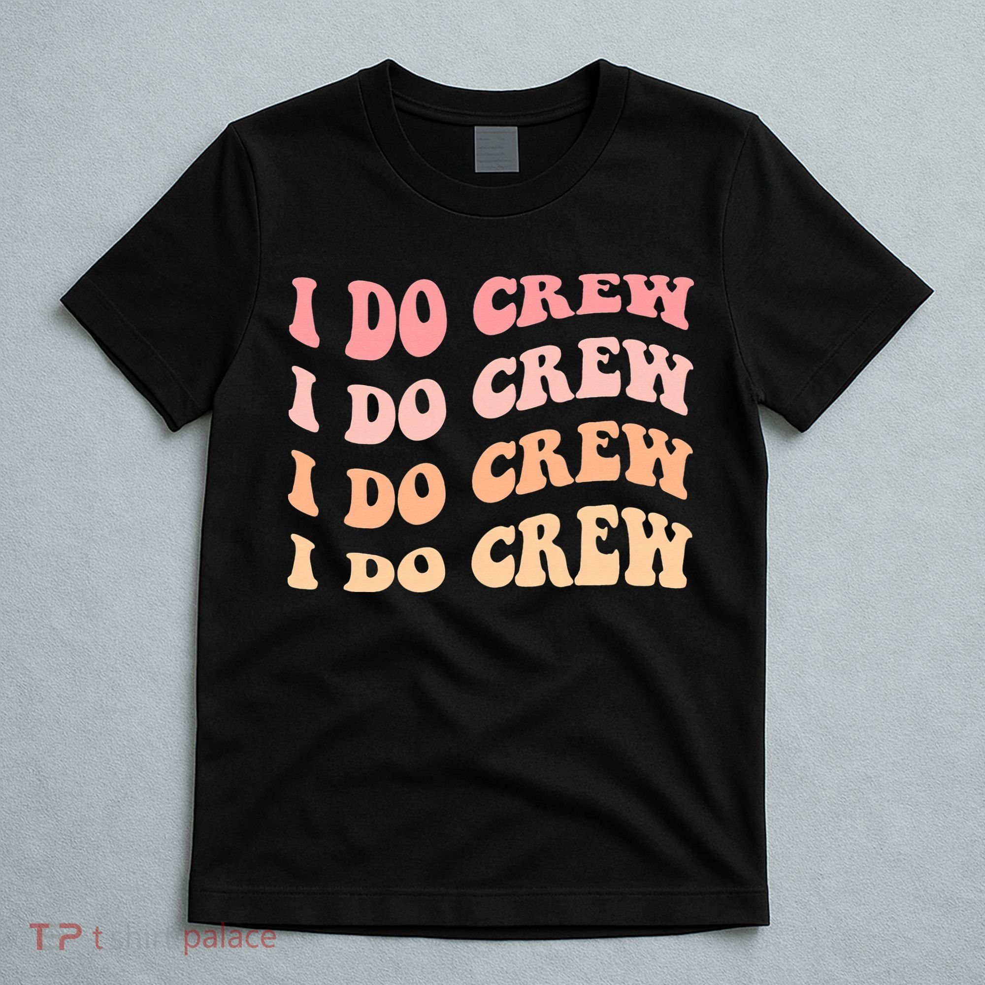 Retro Batch Bachelorette Party Outfit Cute I Do Crew T-Shirt