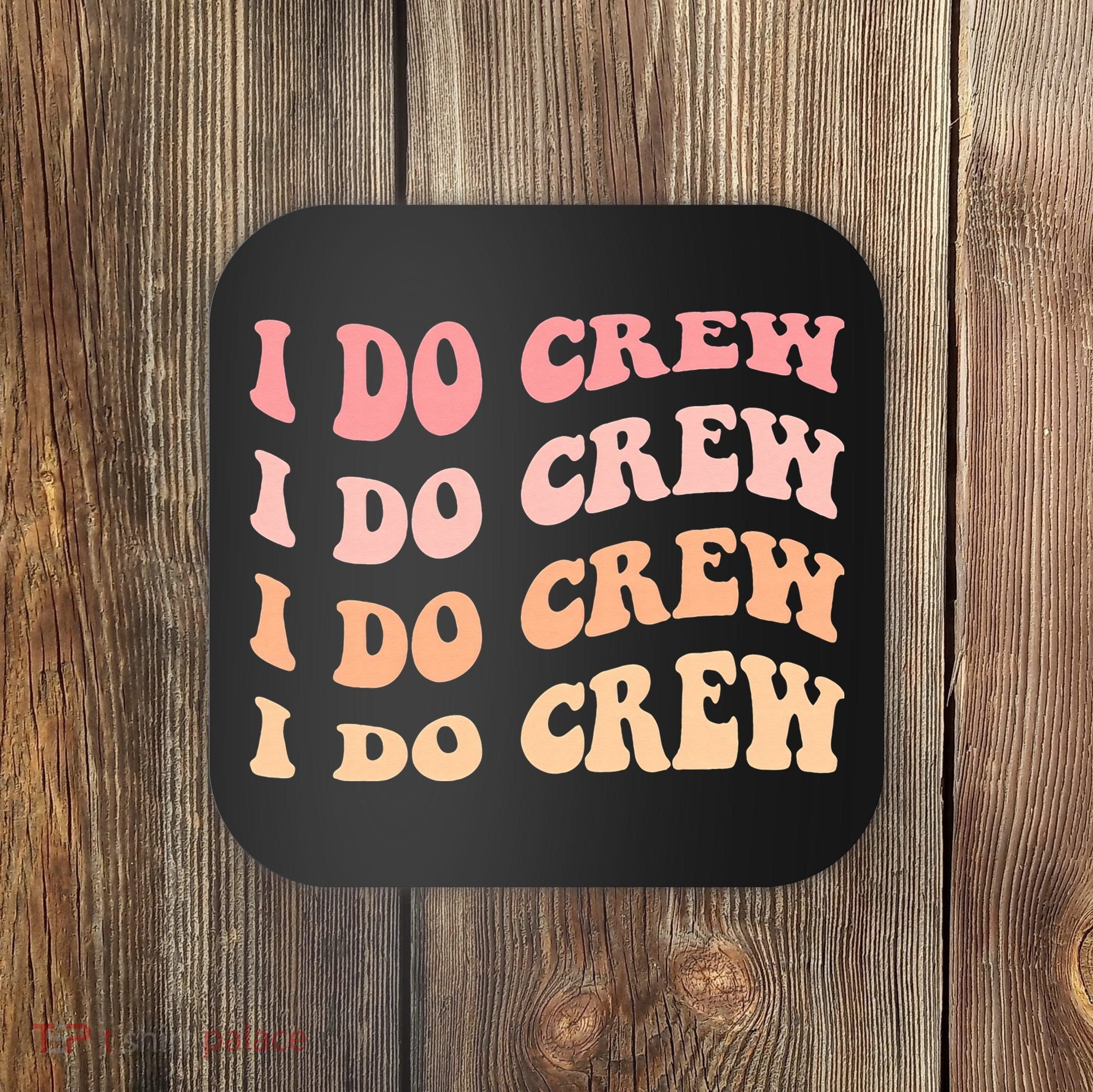 Retro Batch Bachelorette Party Outfit Cute I Do Crew Coaster