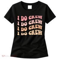 Retro Batch Bachelorette Party Outfit Cute I Do Crew Women's T-Shirt thumb 0