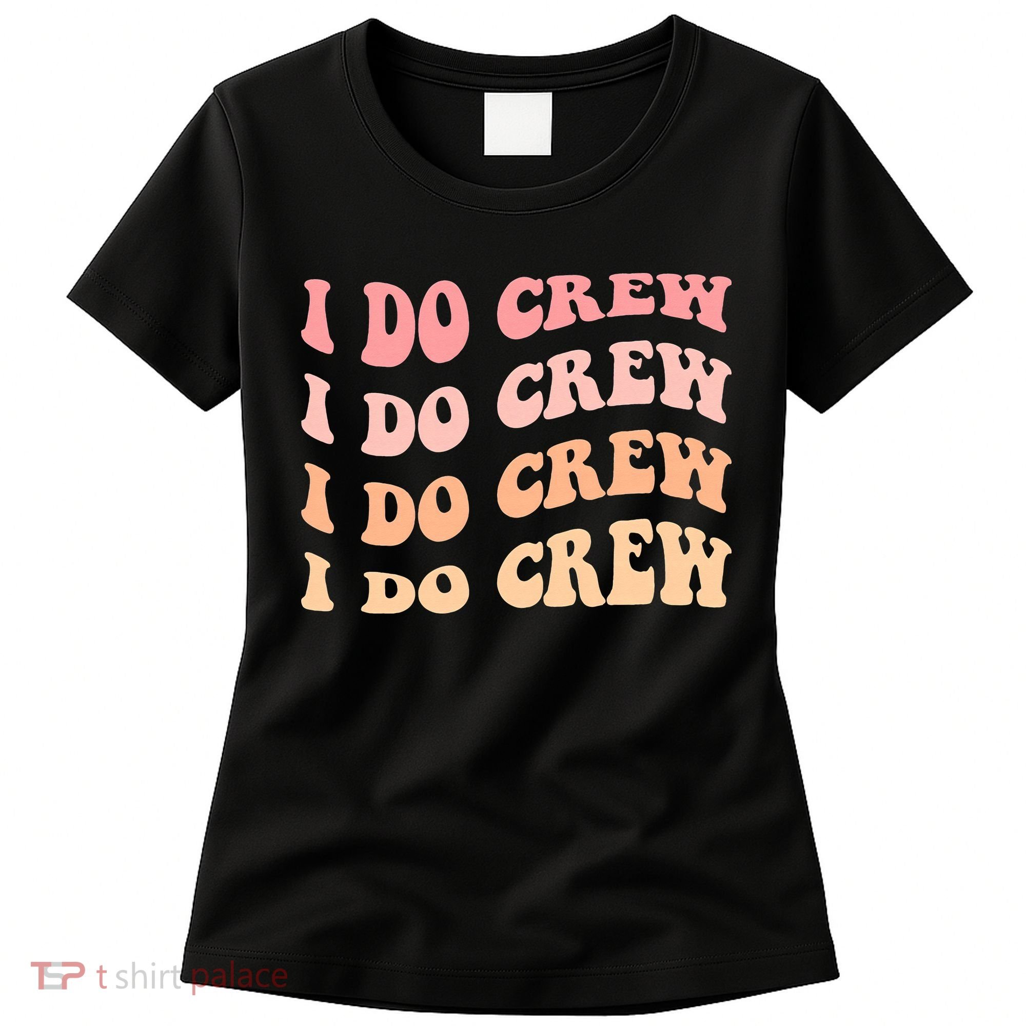 Retro Batch Bachelorette Party Outfit Cute I Do Crew Women's T-Shirt