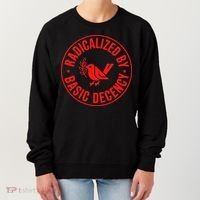Radicalized By Basic Decency Political Activist Liberal Protester Women's Sweatshirt thumb 0