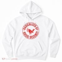Radicalized By Basic Decency Political Activist Liberal Protester Hoodie thumb 0