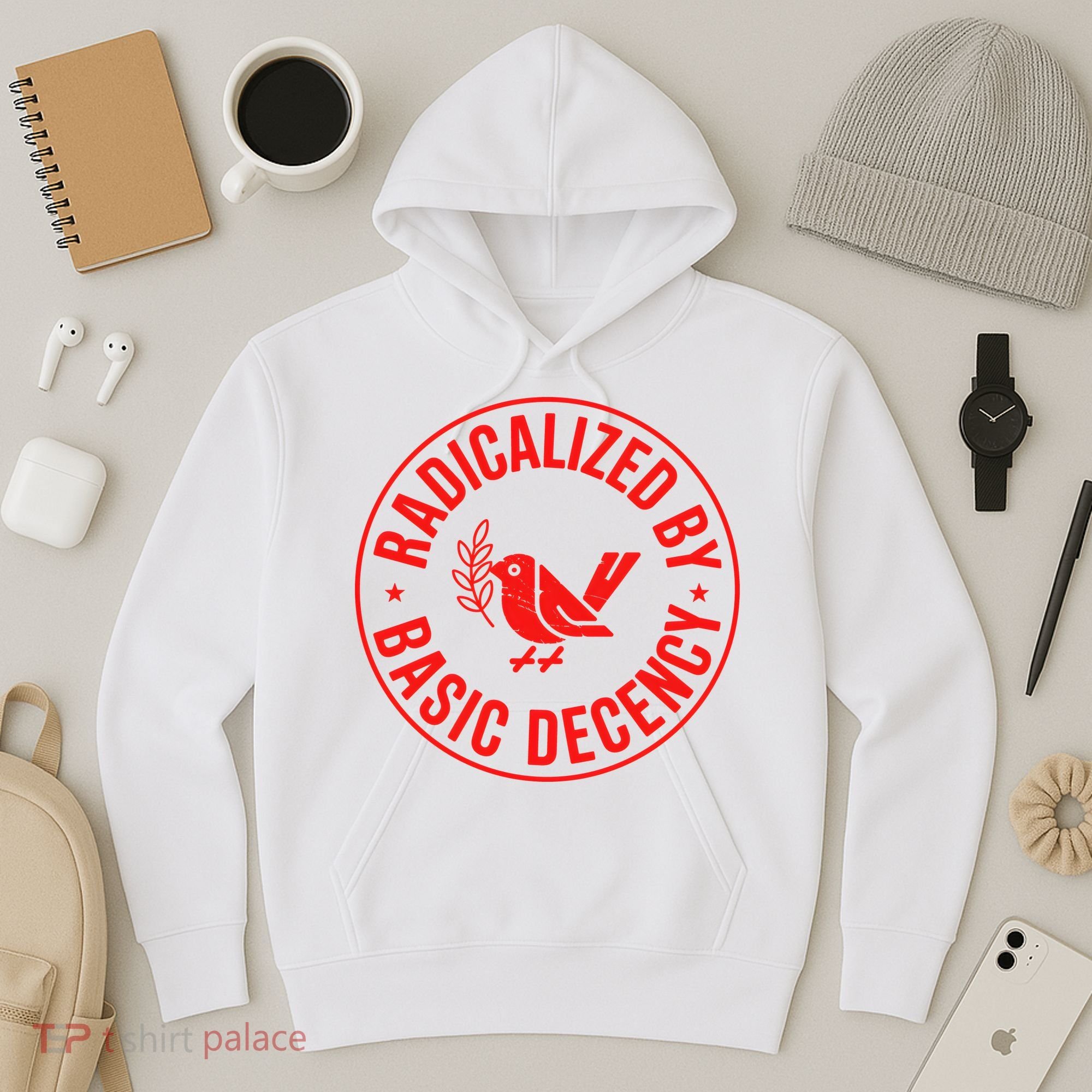 Radicalized By Basic Decency Political Activist Liberal Protester Hoodie