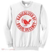 Radicalized By Basic Decency Political Activist Liberal Protester Sweatshirt thumb 0