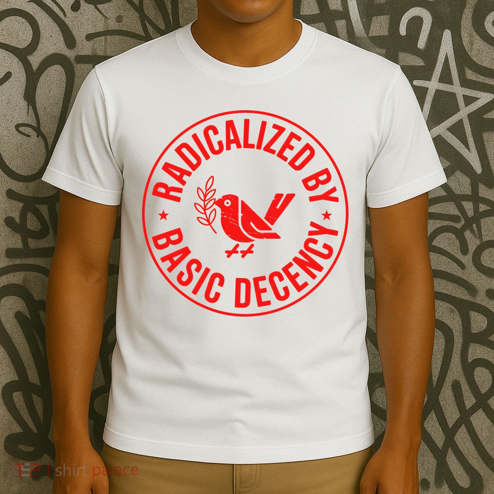 Radicalized By Basic Decency Political Activist Liberal Protester T-Shirt