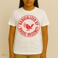 Radicalized By Basic Decency Political Activist Liberal Protester T-Shirt thumb 4