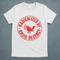 Radicalized By Basic Decency Political Activist Liberal Protester T-Shirt thumb 5