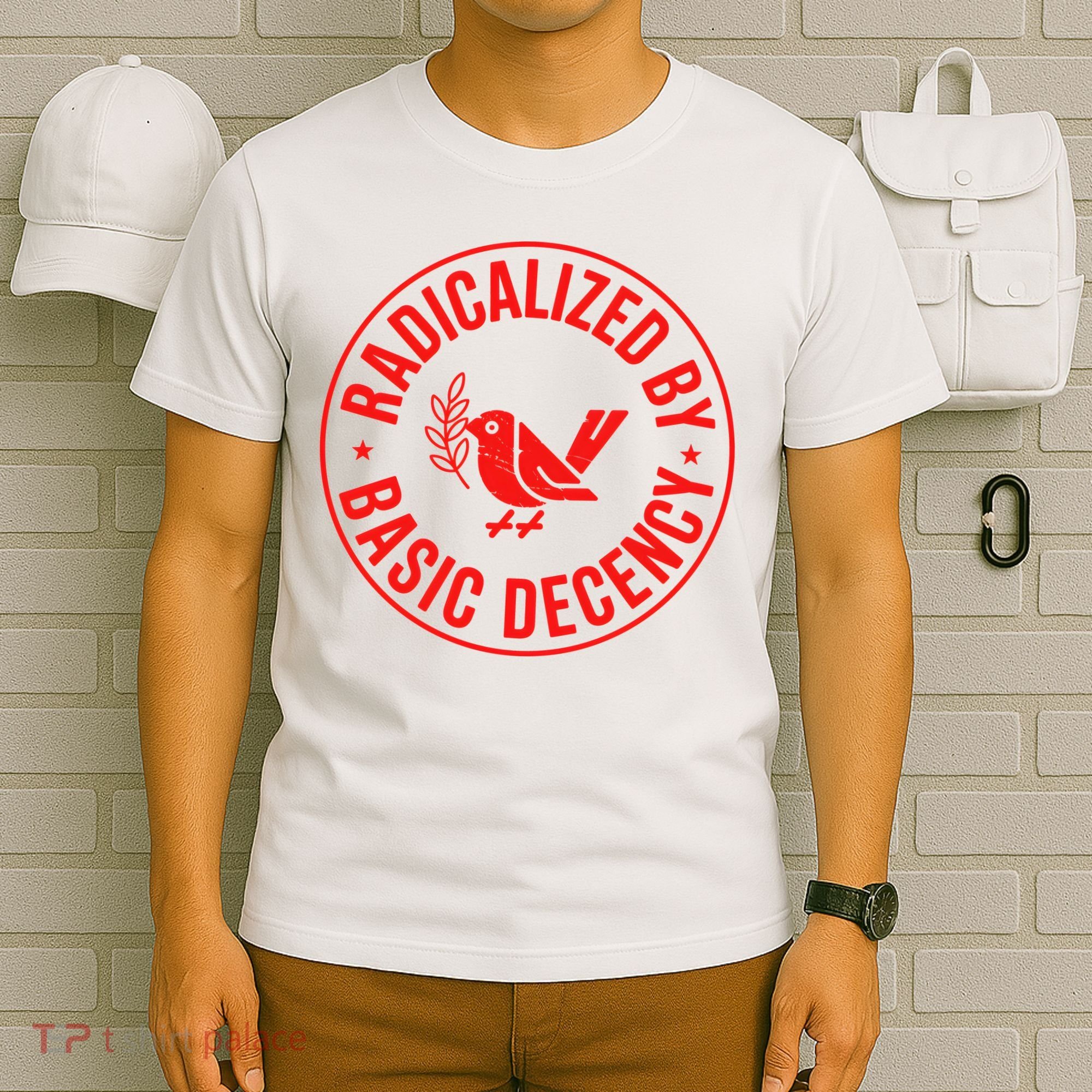 Radicalized By Basic Decency Political Activist Liberal Protester T-Shirt