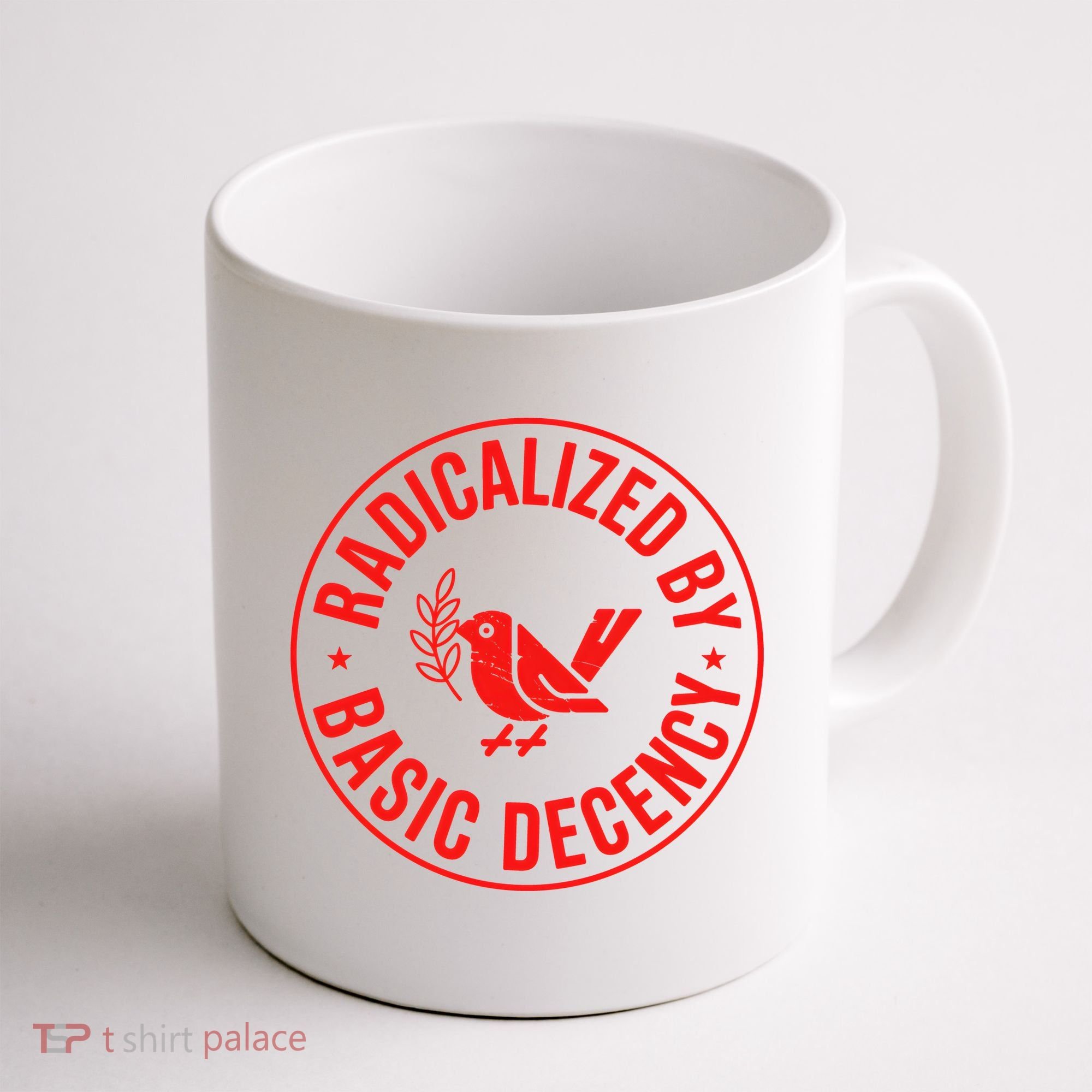 Radicalized By Basic Decency Political Activist Liberal Protester Coffee Mug