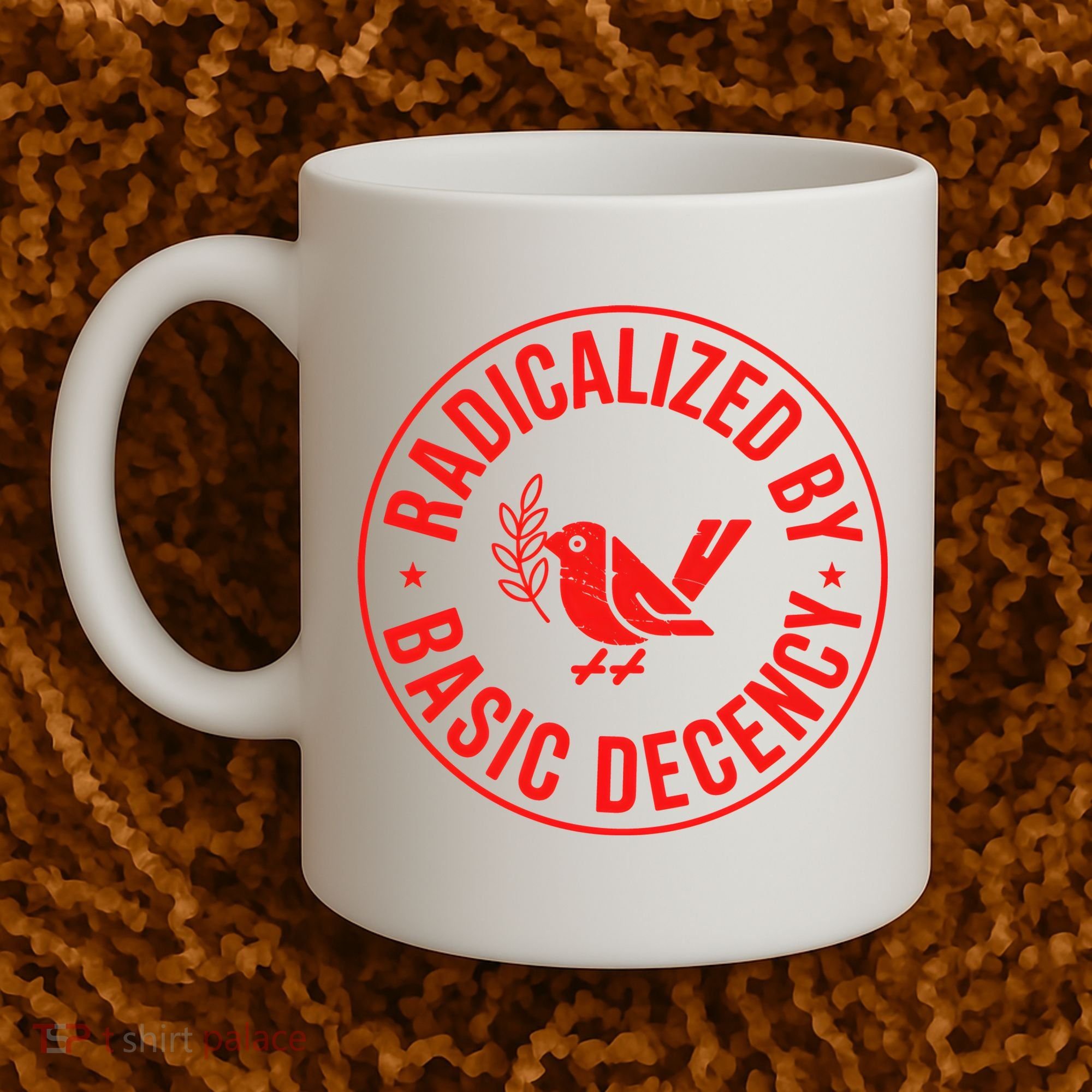 Radicalized By Basic Decency Political Activist Liberal Protester Coffee Mug