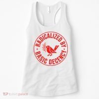 Radicalized By Basic Decency Political Activist Liberal Protester Women's Tank Top thumb 0