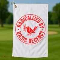 Radicalized By Basic Decency Political Activist Liberal Protester Golf Towel thumb 1