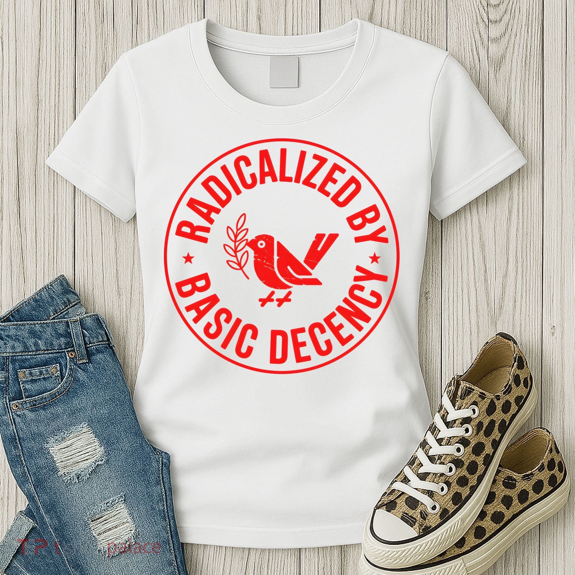 Radicalized By Basic Decency Political Activist Liberal Protester Women's T-Shirt