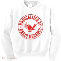 Radicalized By Basic Decency Political Activist Liberal Protester Kids Sweatshirt thumb 0