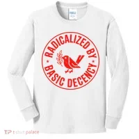 Radicalized By Basic Decency Political Activist Liberal Protester Kids Long Sleeve Shirt thumb 0