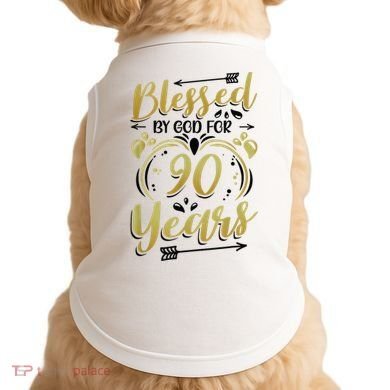 Religious Blessed By God For 90 Years Happy 90th Birthday Doggie Tank