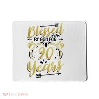 Religious Blessed By God For 90 Years Happy 90th Birthday Mousepad thumb 0