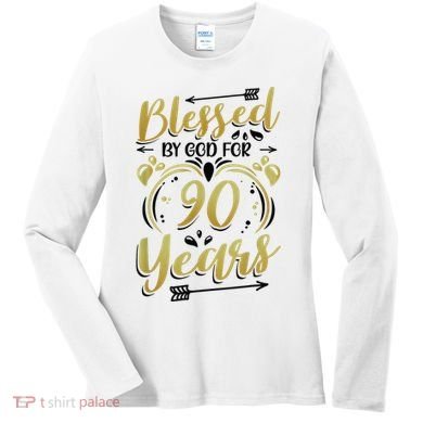 Religious Blessed By God For 90 Years Happy 90th Birthday Women's Long Sleeve Shirt