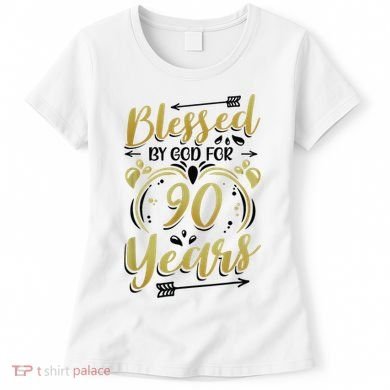 Religious Blessed By God For 90 Years Happy 90th Birthday Women's T-Shirt