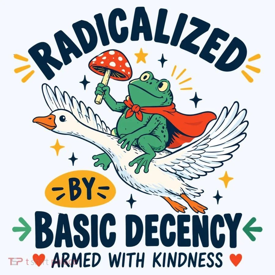 Radicalized By Basic Decency Armed With Kindness  Button
