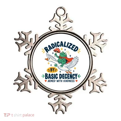 Radicalized By Basic Decency Armed With Kindness  Ornament