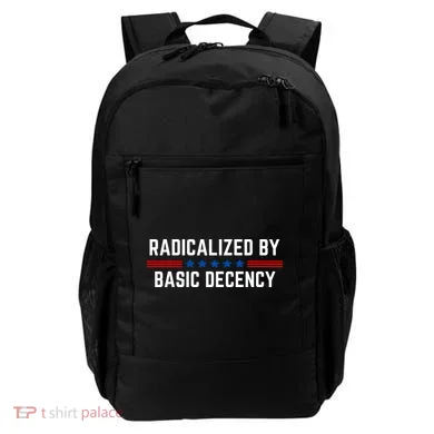 Radicalized By Basic Decency Funny Quote Backpack