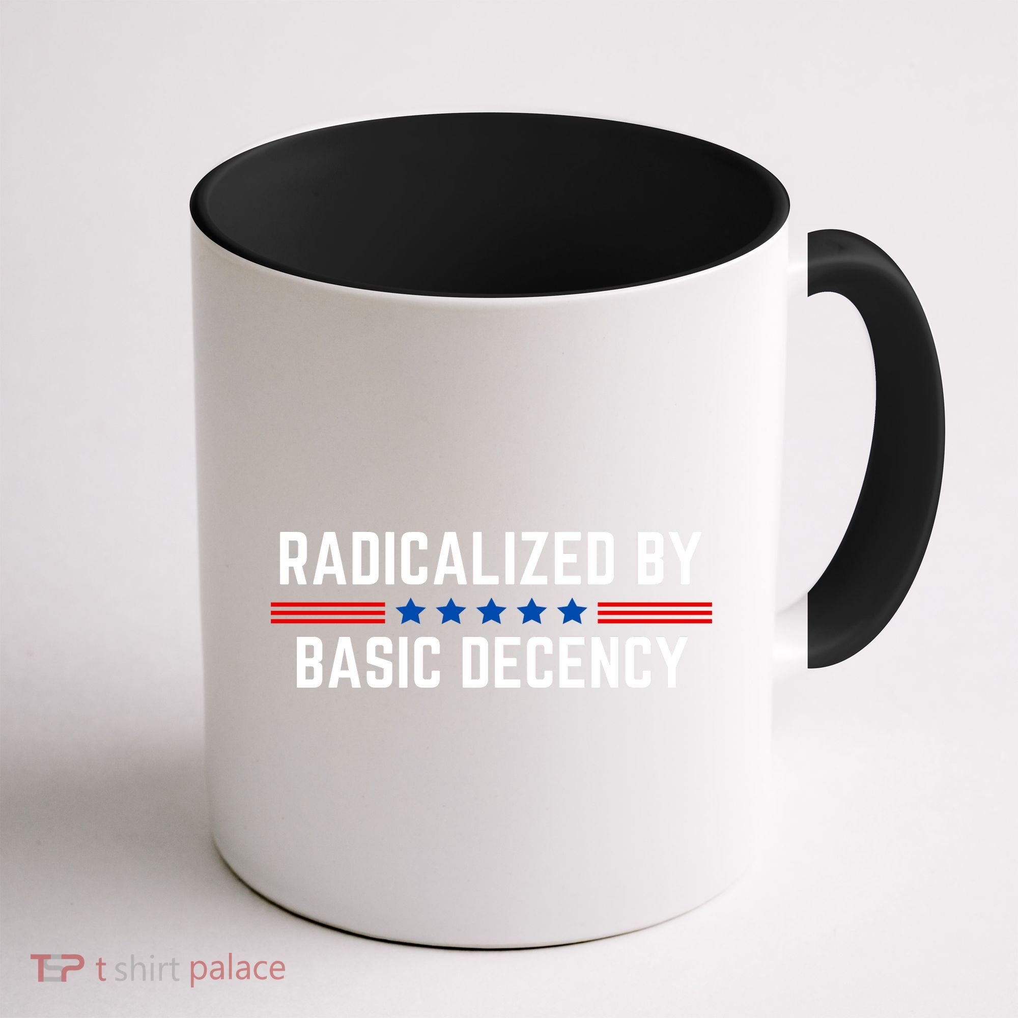 Radicalized By Basic Decency Funny Quote Coffee Mug