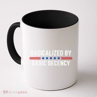 Radicalized By Basic Decency Funny Quote Coffee Mug thumb 0