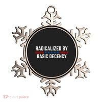 Radicalized By Basic Decency Funny Quote Ornament thumb 0