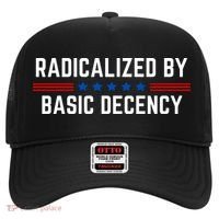 Radicalized By Basic Decency Funny Quote Hat thumb 0