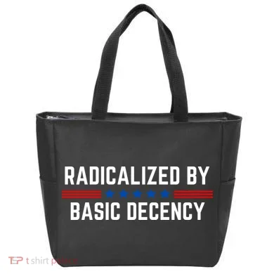 Radicalized By Basic Decency Funny Quote Tote Bag