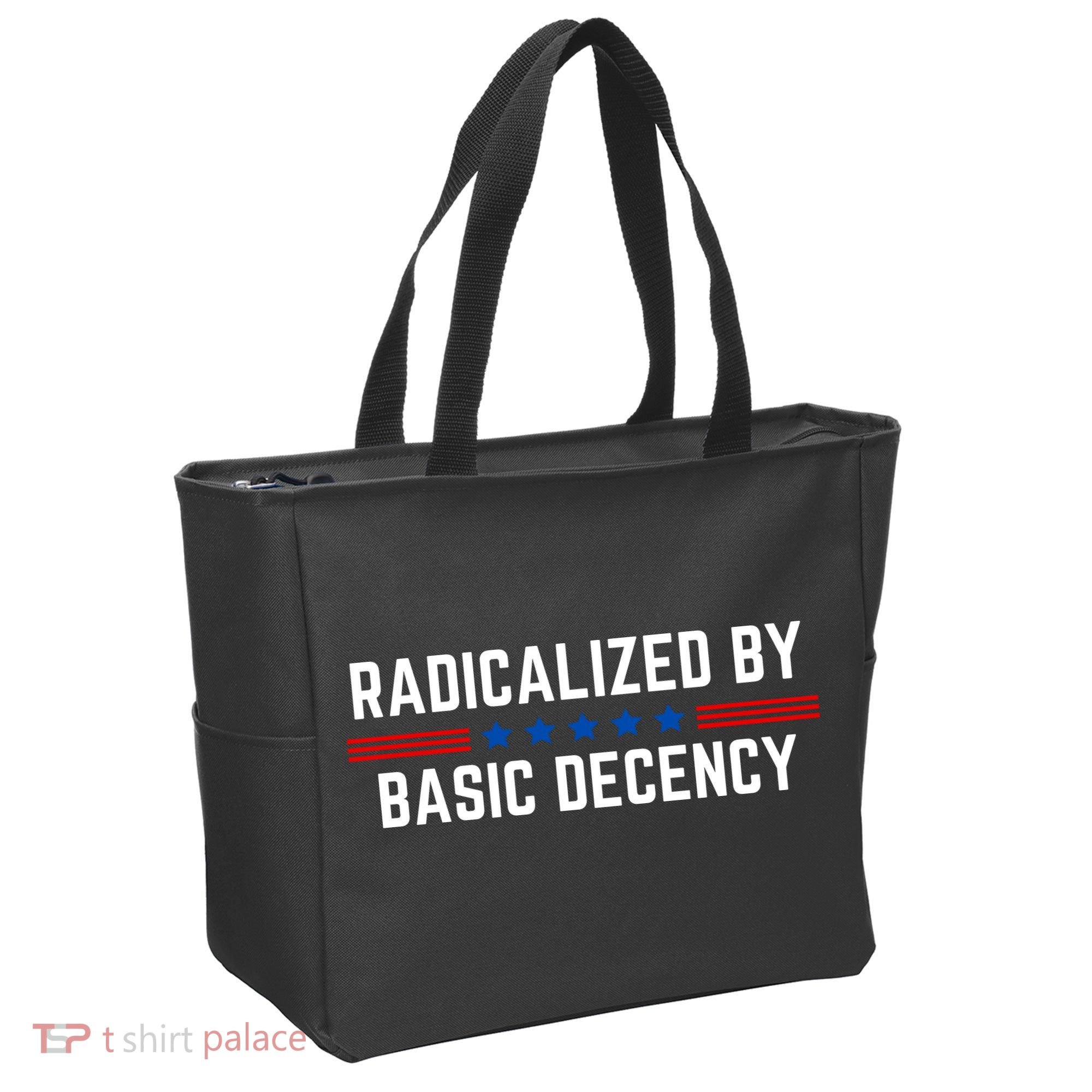 Radicalized By Basic Decency Funny Quote Tote Bag