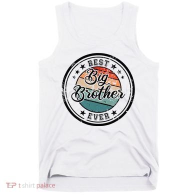 Retro Best Big Brother Ever Big Brother Tank Top