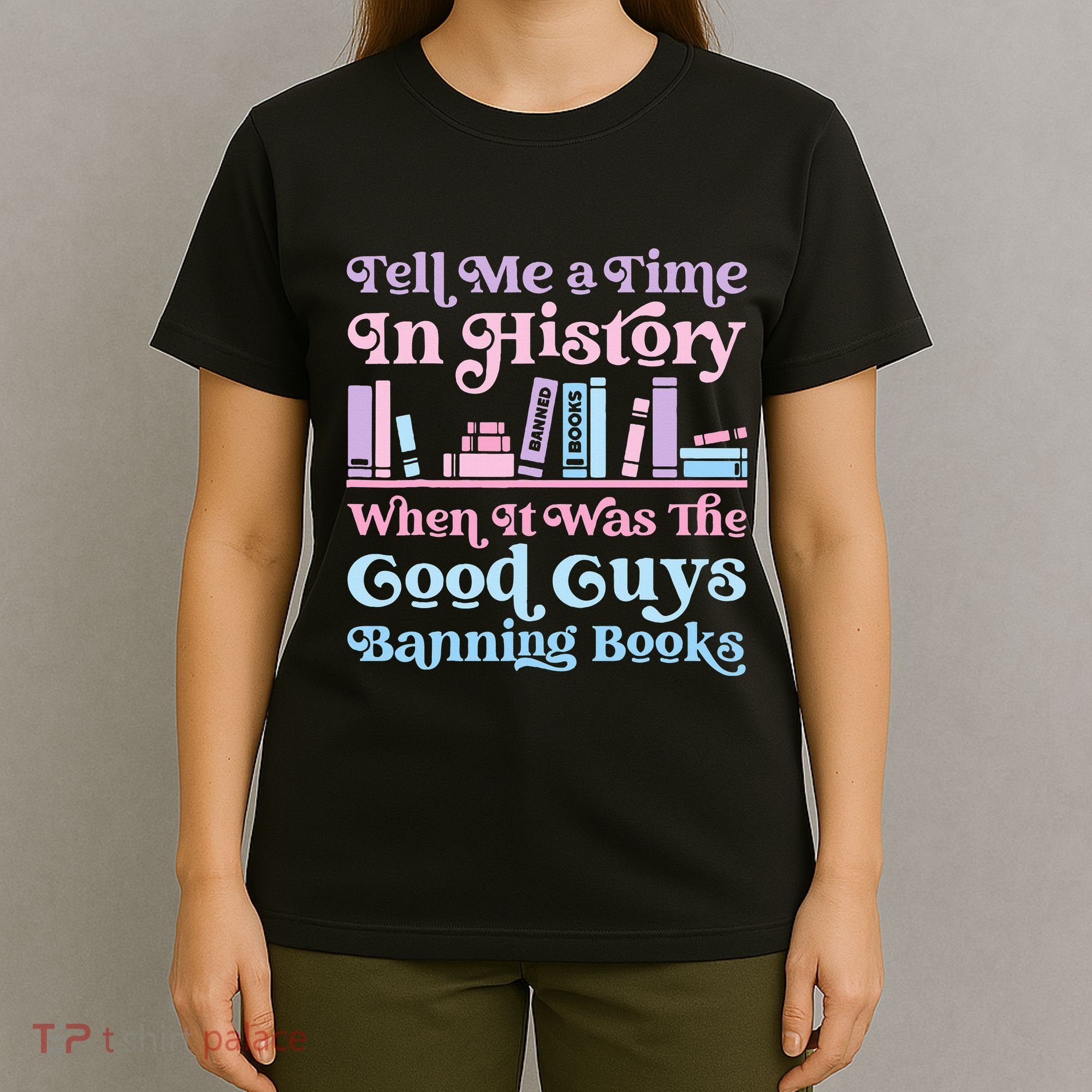 Reading Banned Books Book Lovers Reader I read banned books T-Shirt