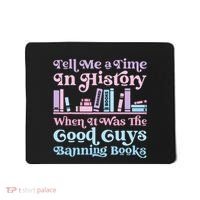Reading Banned Books Book Lovers Reader I read banned books Mousepad thumb 0