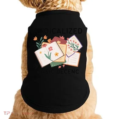 Radicalized By Basic Decency Book Flower Doggie Tank
