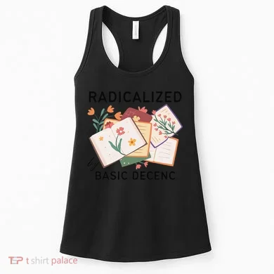 Radicalized By Basic Decency Book Flower Women's Tank Top