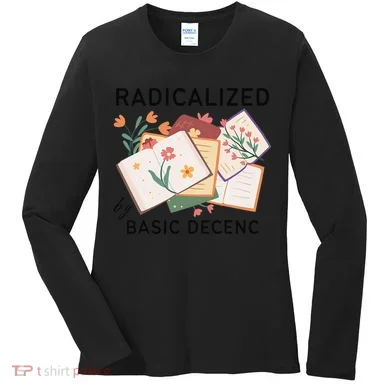 Radicalized By Basic Decency Book Flower Women's Long Sleeve Shirt