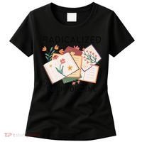 Radicalized By Basic Decency Book Flower Women's T-Shirt thumb 0