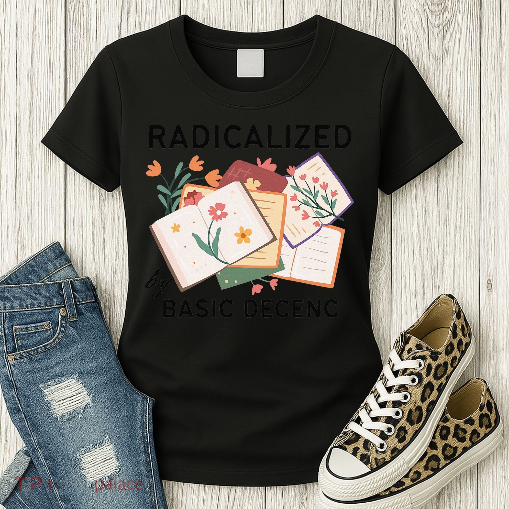 Radicalized By Basic Decency Book Flower Women's T-Shirt