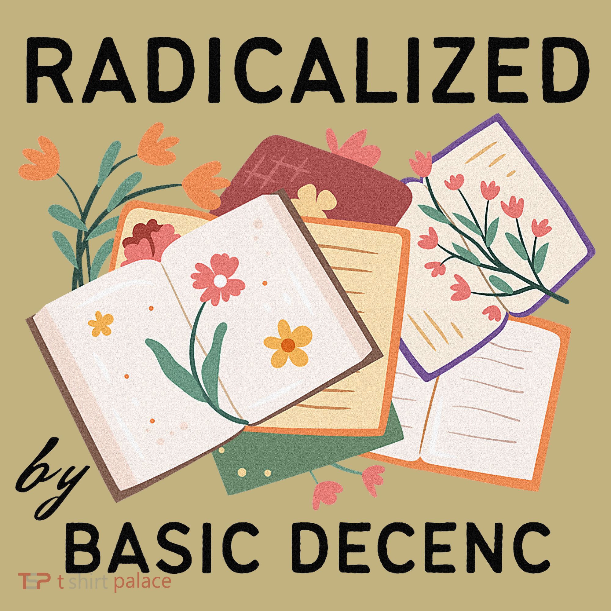 Radicalized By Basic Decency Book Flower Long Sleeve Shirt