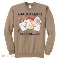 Radicalized By Basic Decency Book Flower Sweatshirt thumb 0